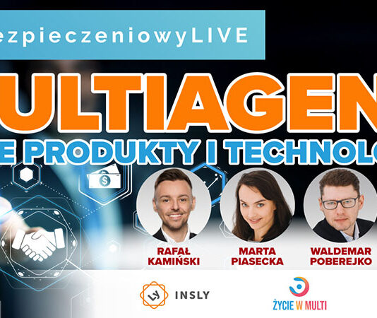 #ubezpieczeniowyLIVE: Multiagent – nowe produkty i technologie