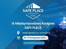 IX Międzynarodowy Kongres SAFE PLACE: Jak zbudować odporność swojej organizacji na współczesne zagrożenia